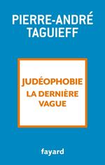 Judéophobie, la dernière vague