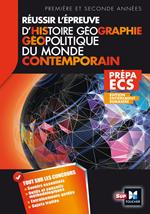 Réussir l'épreuve Histoire Géographie - Géopolitique du monde contemporain 3e édition