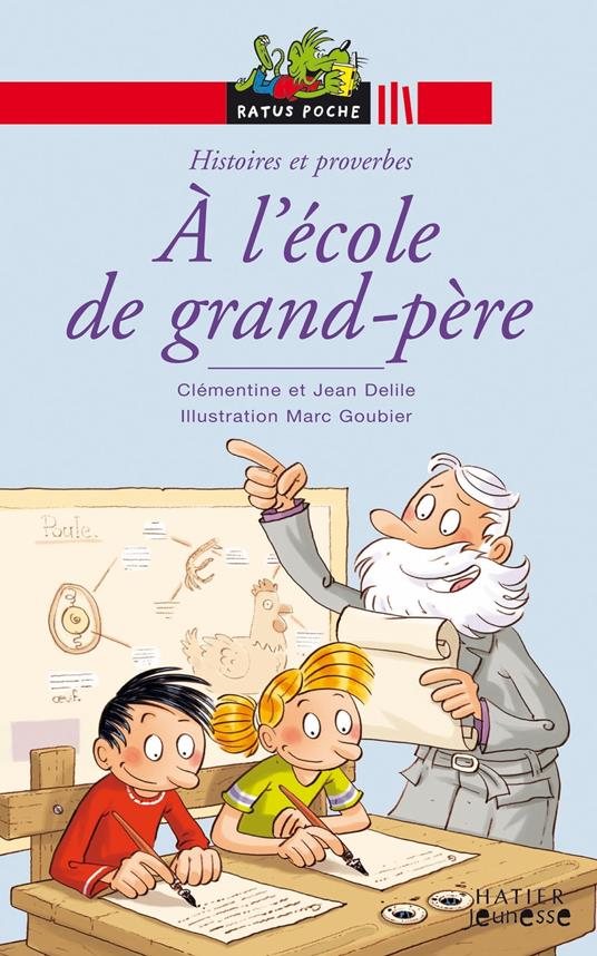 A l'école de grand-père - Clémentine Delile,Jean Delile,Marc Goubier - ebook