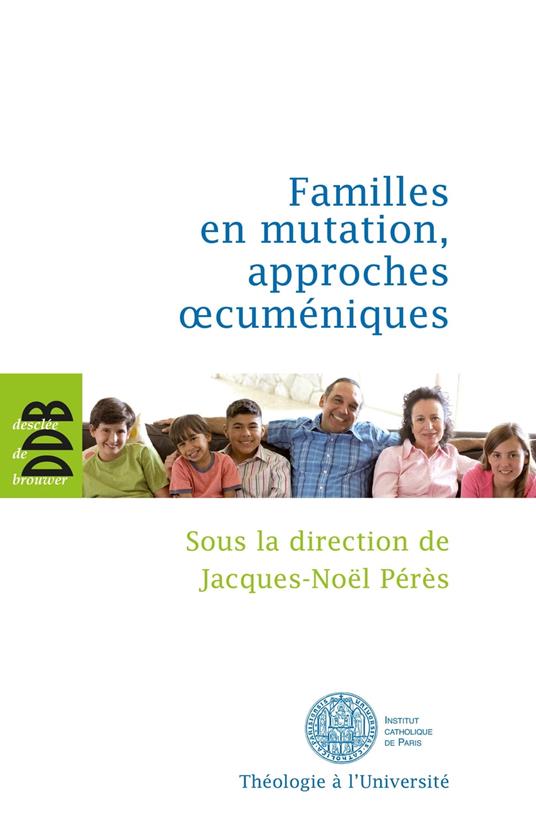 Familles en mutation, approches oecuméniques