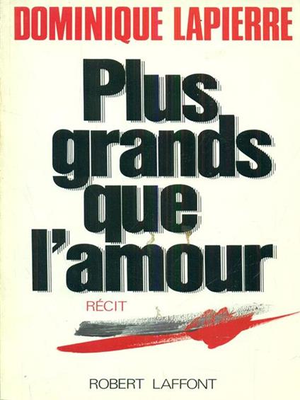Plus grands que l'amour - Dominique Lapierre - copertina