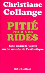 Pitié pour vos rides