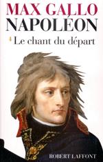 Napoléon - Tome 1 Le chant du départ - 1769-1799