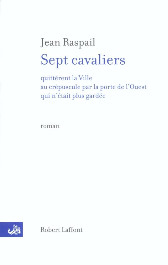 Sept cavaliers quittèrent la ville.