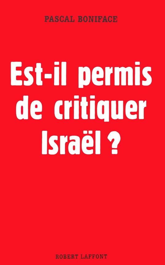 Est-il permis de critiquer Israel ?