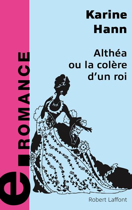 Althéa ou la colère d'un roi - e-romans