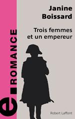 Trois femmes et un empereur - e-romans