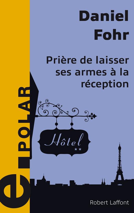 Prière de laisser ses armes à la réception - e-romans