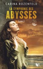 La symphonie des abysses - livre II