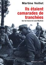 Ils étaient mes camarades de tranchées