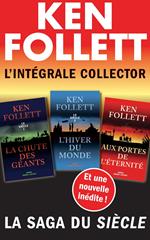 L'Intégrale collector Ken Follett - La saga du Siècle - La Chute des géants, L'Hiver du monde et Aux portes de l'éternité