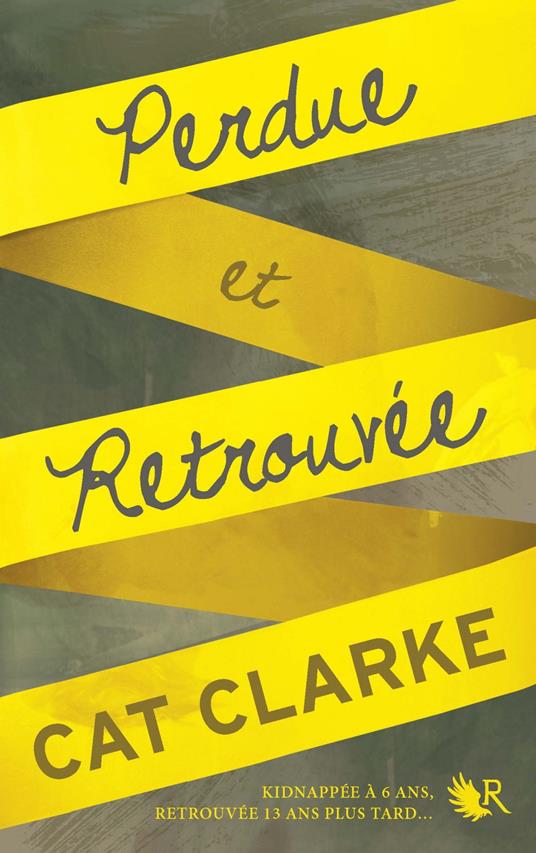 Perdue et retrouvée - Cat Clarke,Alexandra MAILLARD - ebook