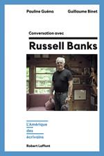 Conversation avec Russell Banks - L'Amérique des écrivains