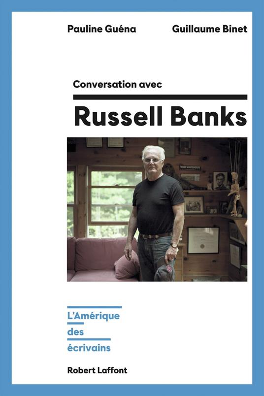 Conversation avec Russell Banks - L'Amérique des écrivains
