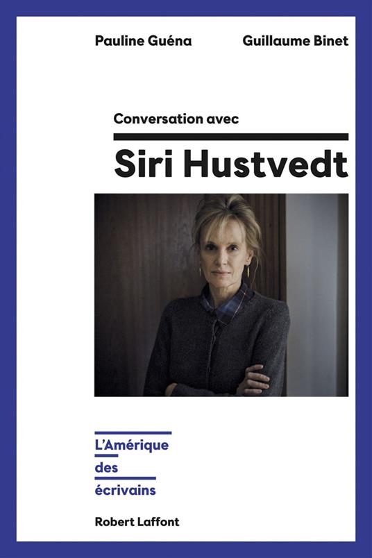 Conversation avec Siri Hustvedt - L'Amérique des écrivains