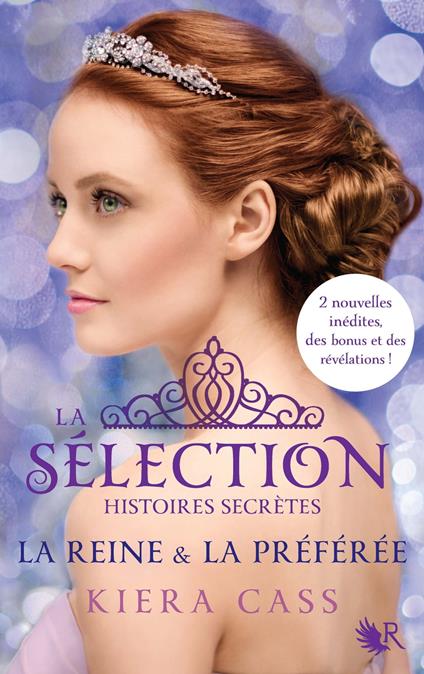 La Sélection, Histoires secrètes - La Reine & la Préférée - Kiera Cass,Madeleine NASALIK - ebook