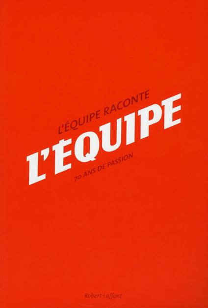 L'Equipe raconte L'Equipe