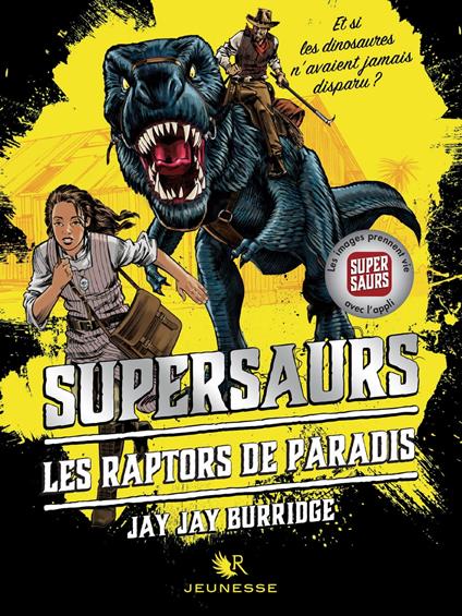 Supersaurs - tome 1 - Jay Jay Burridge,Magali DUEZ - ebook