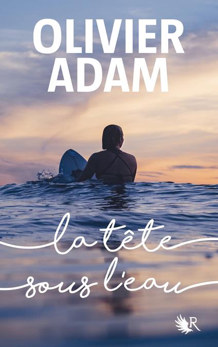 La tête sous l'eau - Olivier Adam - ebook