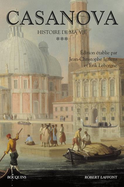 Casanova - Histoire de ma vie - tome 3 - Nouvelleédition