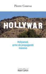 Hollywar - Hollywood, arme de propagande massive