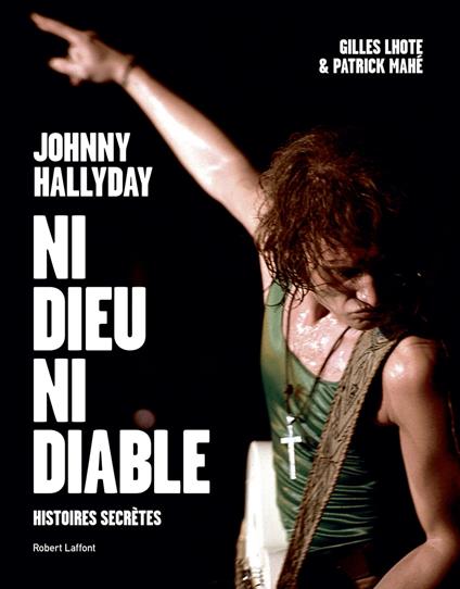 Johnny Hallyday, ni dieu ni diable