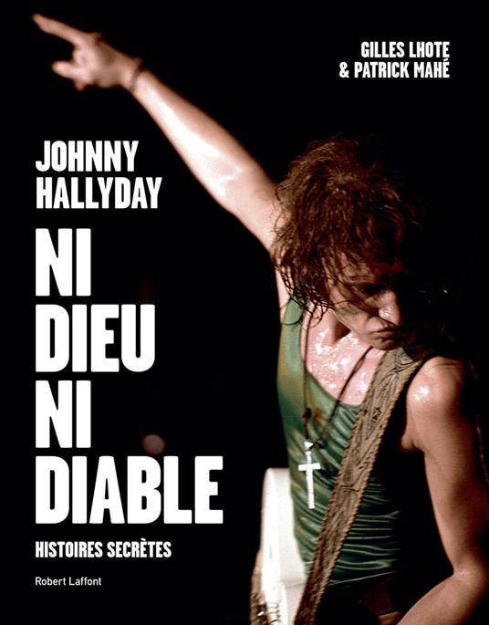 Johnny Hallyday, ni dieu ni diable