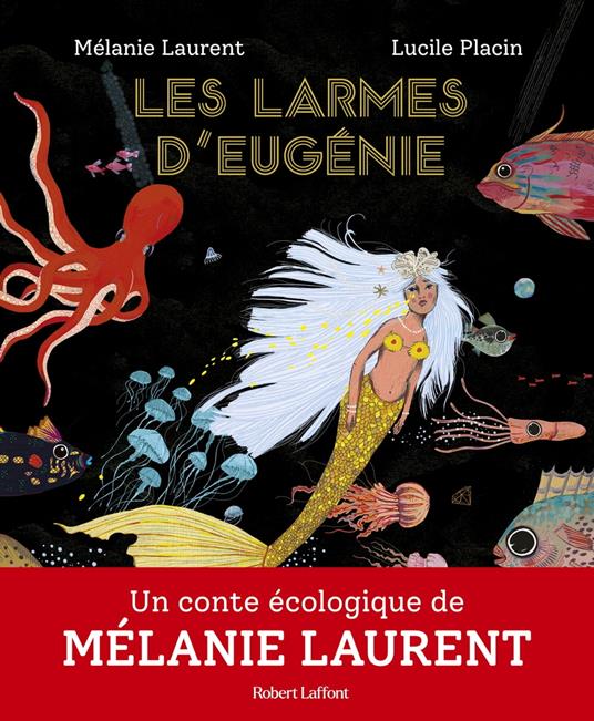 Les Larmes d'Eugénie - Mélanie LAURENT,Lucile PLACIN - ebook