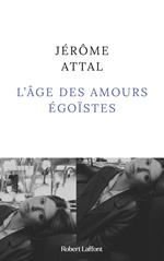 L'Âge des amours égoïstes