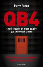 QB4 - Ce qui se passe en prison est pire que ce que vous croyez