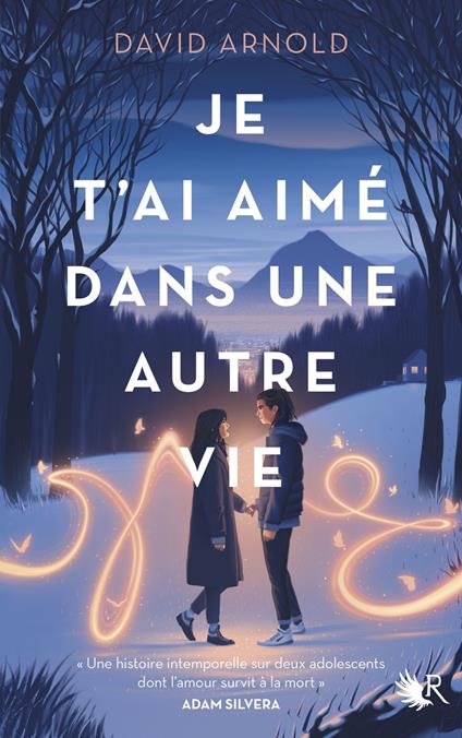 Je t'ai aimé dans une autre vie - David Arnold,Cécile ARDILLY - ebook