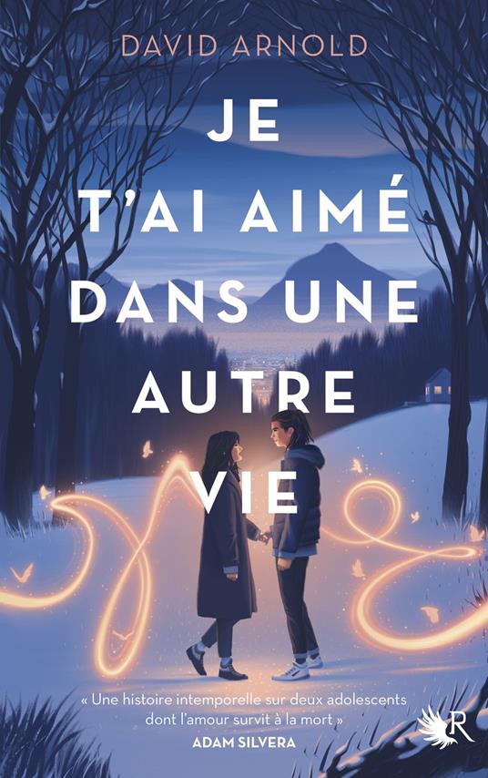 Je t'ai aimé dans une autre vie - David Arnold,Cécile ARDILLY - ebook