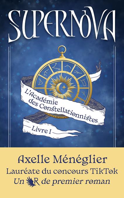 Supernova - Livre 1 L'Académie des Constellationnistes - Axelle Ménéglier - ebook