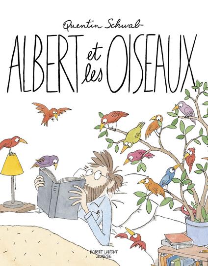 Albert et les oiseaux - Quentin SCHWAB - ebook