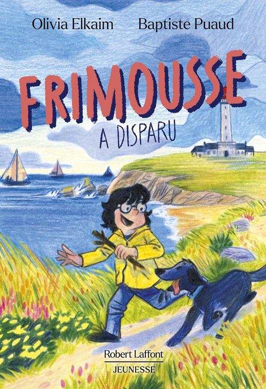 Frimousse a disparu - Olivia Elkaim,Baptiste Puaud - ebook