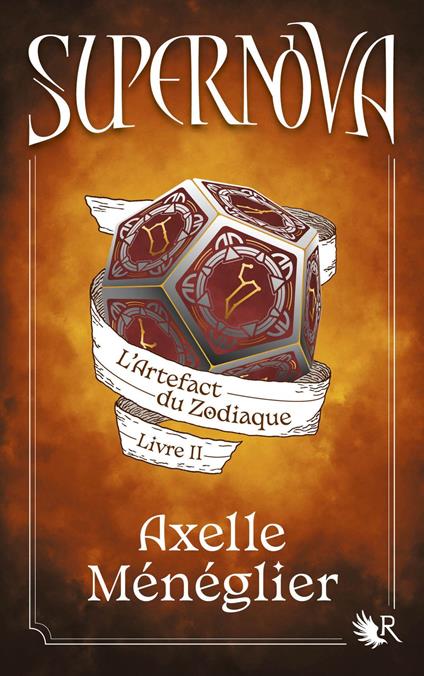 Supernova - Livre 2 L'Artefact du Zodiaque - Axelle Ménéglier - ebook