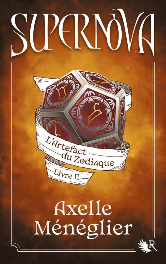 Supernova - Livre 2 L'Artefact du Zodiaque - Axelle Ménéglier - ebook