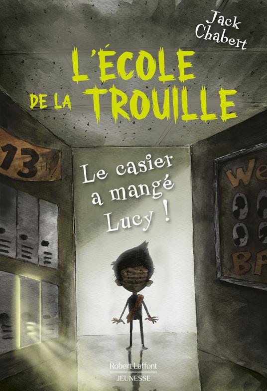 L'Ecole de la trouille - Tome 2 Le Casier a mangé Lucy ! - Jack Chabert,Sam Ricks,Fabien LEROY - ebook