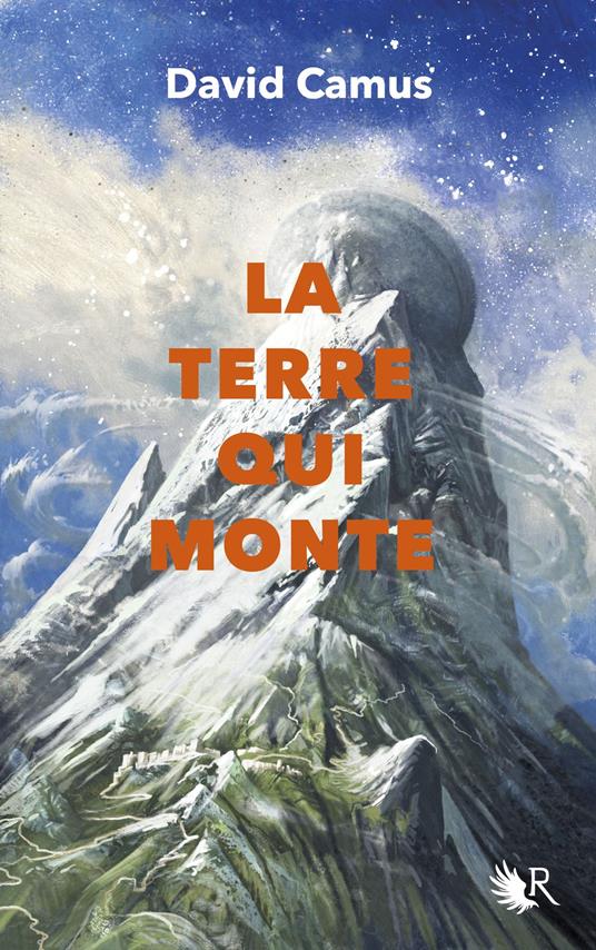 La Terre qui monte - Tome 2 - David Camus - ebook