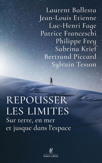Repousser les limites - Les nouveaux chemins de l'exploration