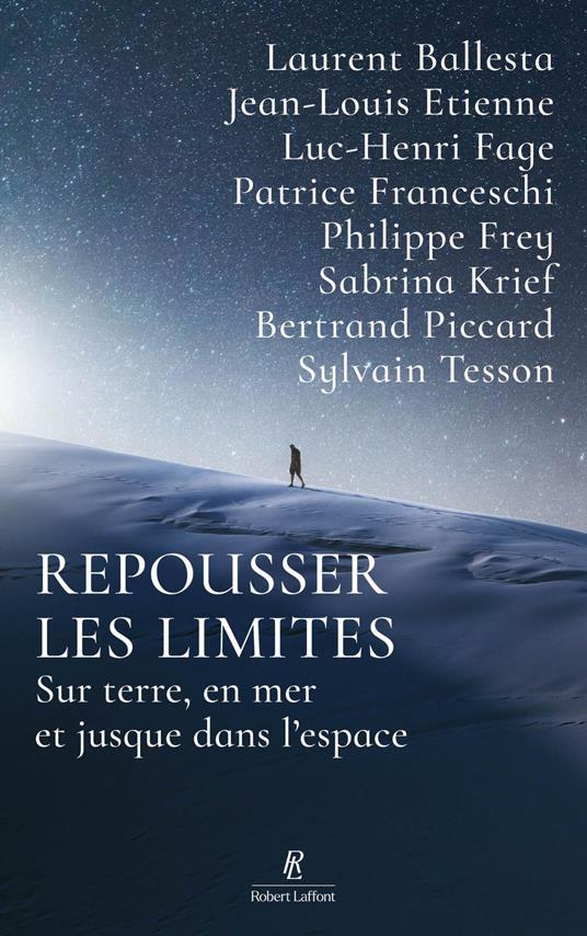 Repousser les limites - Les nouveaux chemins de l'exploration