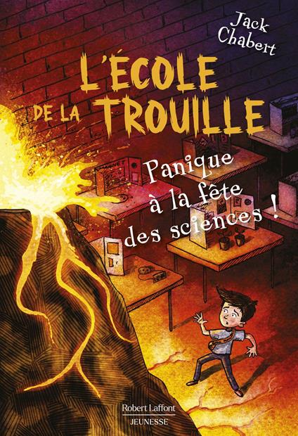 L'école de la trouille - Tome 4 : Panique à la fête des sciences ! - Jack Chabert,Sam Ricks,Fabien LEROY - ebook