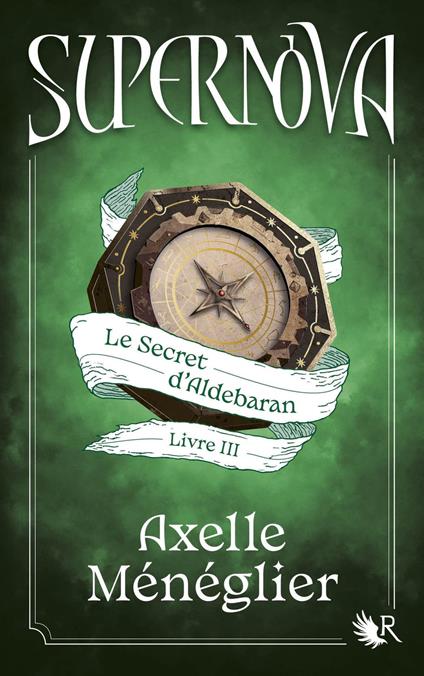 Supernova - Livre 3 Le Secret d'Aldebaran - Axelle Ménéglier - ebook