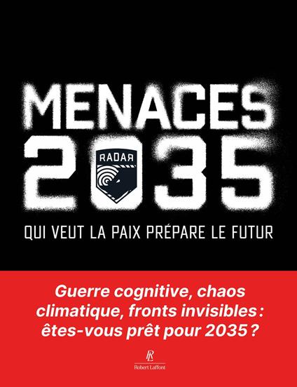 Menaces 2035 - Qui veut la paix prépare le futur