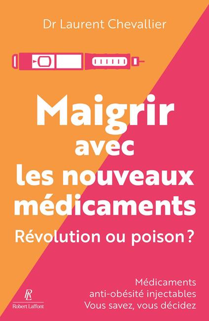 Maigrir avec les nouveaux médicaments - Révolution ou poison ?