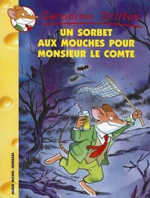 Un Sorbet Aux Mouches Pour Monsieur Le Comte N3 - Geronimo Stilton - cover