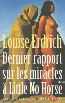 Dernier Rapport Sur Les Miracles a Little No Horse - Louise Erdrich - cover