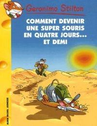 Libro in inglese Geronimo Stilton - Comment Devenir Une Super Souris En Quatre Jours... Et Demi N30  - Geronimo Stilton