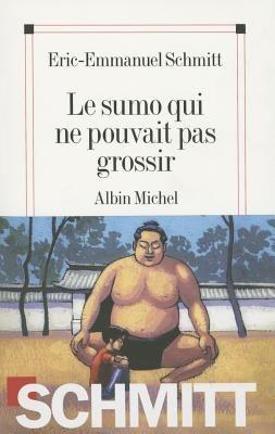 Sumo Qui Ne Pouvait Pas Grossir (Le) - Eric-Emmanuel Schmitt - cover