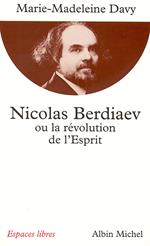 Nicolas Berdiaev ou la Révolution de l'Esprit